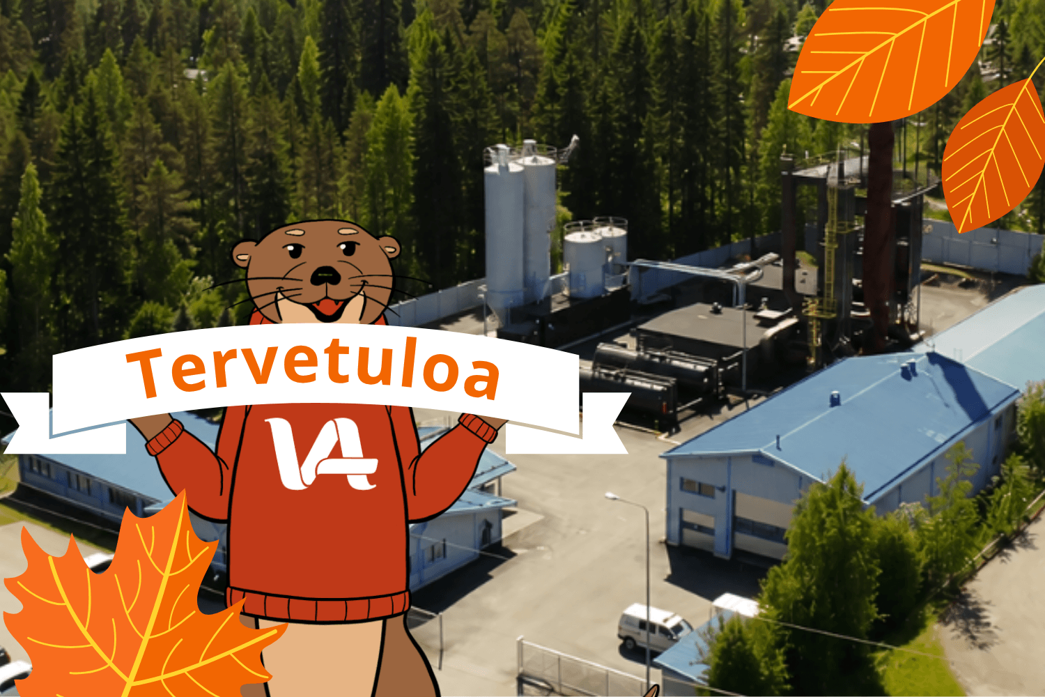 Kauko-Saukko tervetuloakyltin kanssa.